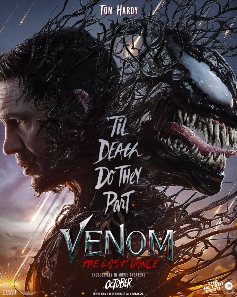 venom, the last dance, venom: the last dance, eddie brock, symbiote, tom hardy , Tom Hardy ​Chiwetel Ejiofor, ​Juno Temple, ​Rhys Ifans ​,Peggy Lu ​,Alanna Ubach, ​Stephen Graham, the action pixel, featured, entertainment on tap, marvel, marvel comics, sony pictures, trailer, official trailer, venom the last dance poster, poster,key art, 