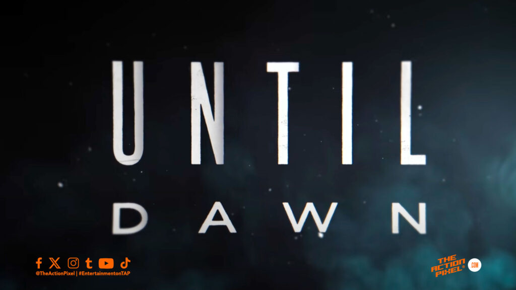 until dawn, playsation studios, sony, sony pictures, until dawn ,video game movie, adaptation, the action pixel, featured